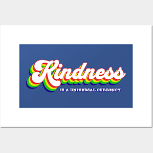 Kindness is a Universal Currency Posters and Art